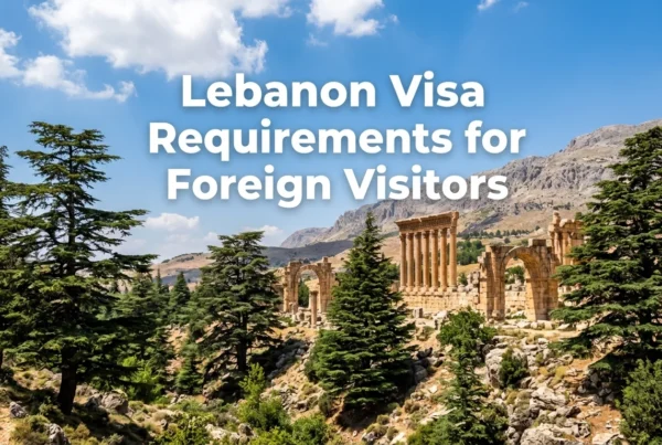 Lebanon Visa Requirements for Foreign Visitors