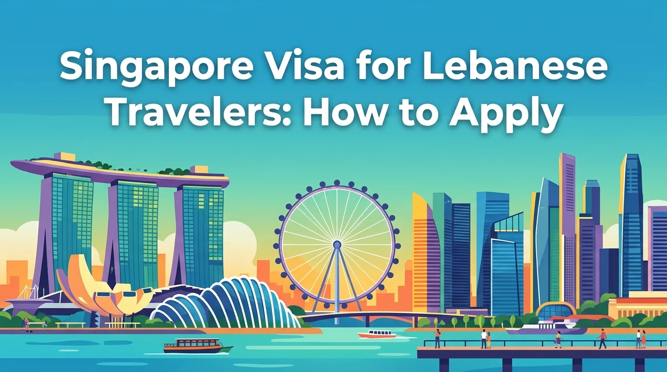 Singapore Visa for Lebanese Travelers: How to Apply